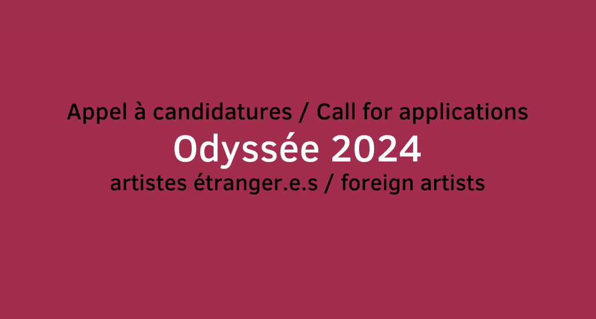Appel à candidatures 2024 / Programme de résidences Odyssée