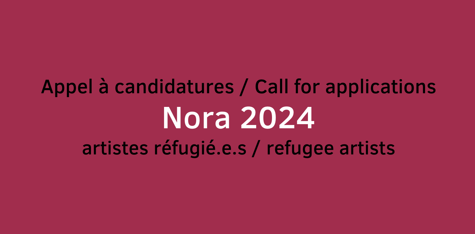 Appel à candidatures 2024 / Programme de résidences NORA
